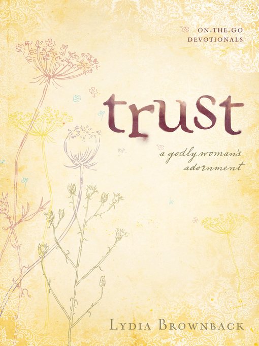 Title details for Trust by Lydia Brownback - Wait list